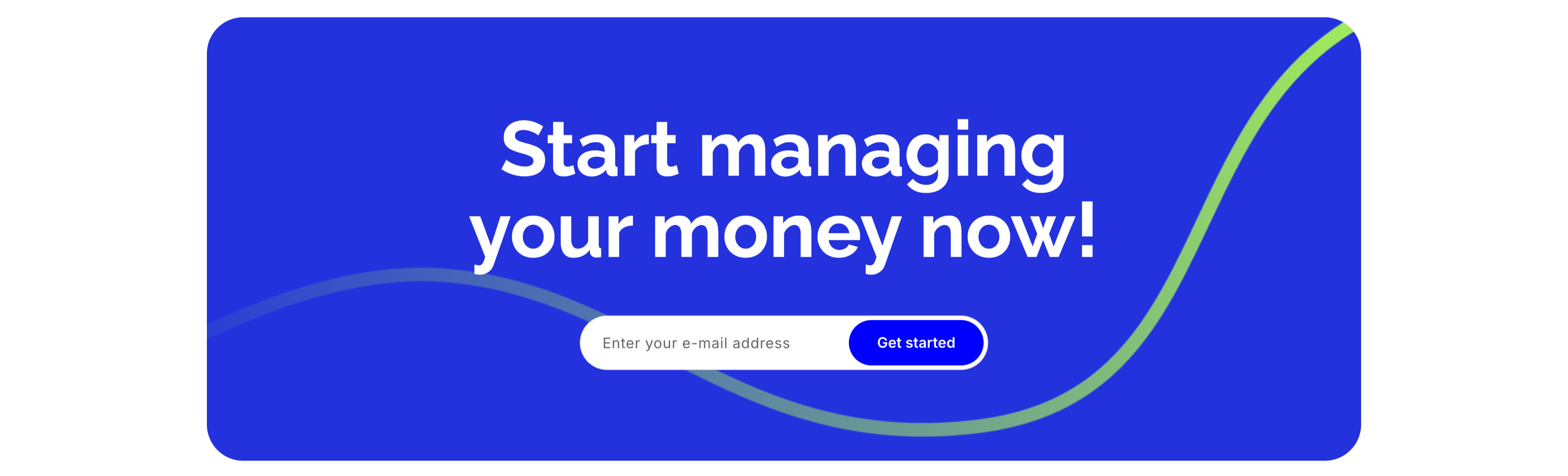 Start Managing Your Money Email CTA Band — CTA section from Zubuz