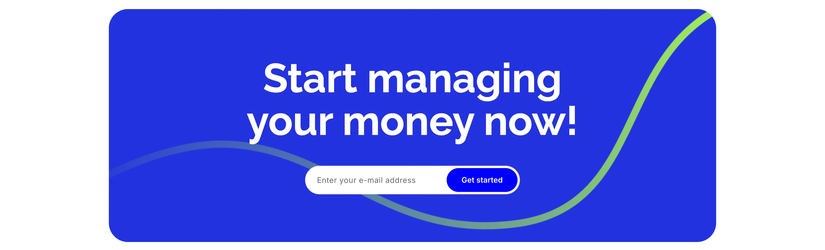 Start Managing Your Money Email CTA Band — CTA section from Zubuz